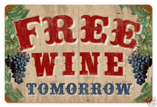 Free Wine Tomorrow Pub Bar HEAVY METAL SIGN