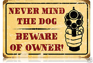 Never Mind the Dog BEWARE OF OWNER HEAVY METAL SIGN