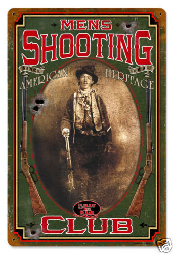 Men's Shooting Club Billy the Kid HEAVY METAL SIGN