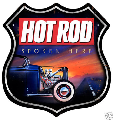 HOT ROD Spoken Here HEAVY METAL SIGN