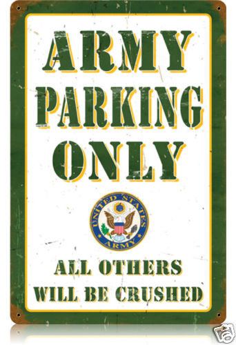 Army Parking Only US military heavy metal sign