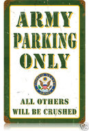 Army Parking Only US military heavy metal sign