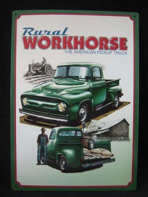 Rural Workhorse ford pickup METAL SIGN green