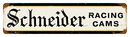 Schneider Racing Cams heavy metal sign