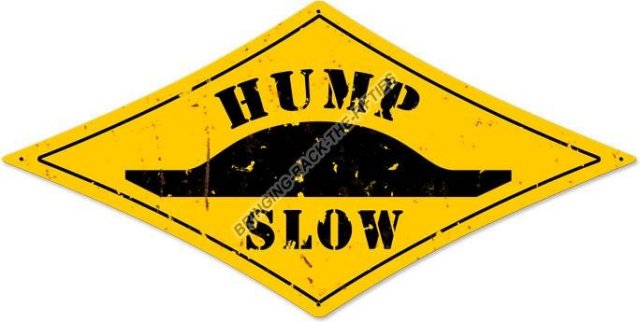 Hump Slow Heavy Metal Sign