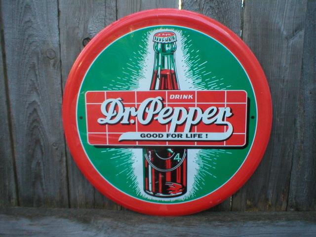 DR PEPPER GOOD FOR LIFE ROUND TIN SIGN
