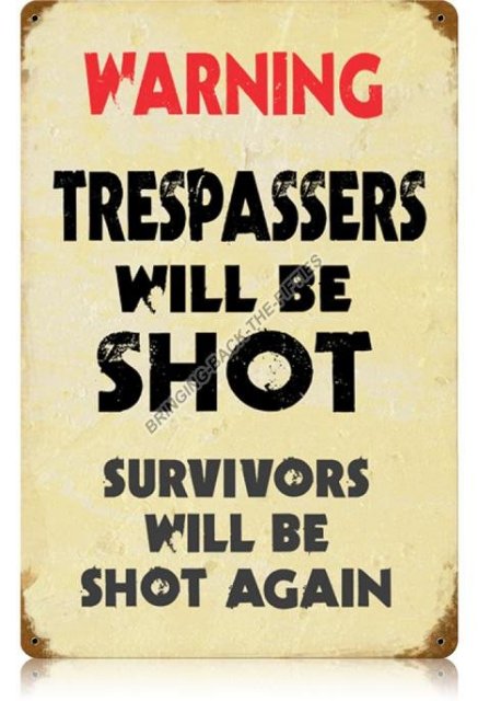 Warning Trespassers HEAVY METAL SIGN