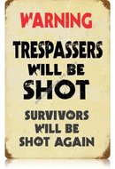 Warning Trespassers HEAVY METAL SIGN