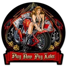 PLAY NOW PAY LATER HEAVY METAL SIGN