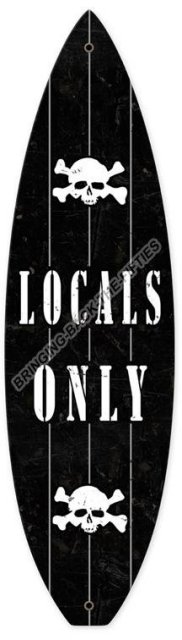 LOCALS ONLY Heavy Metal Sign