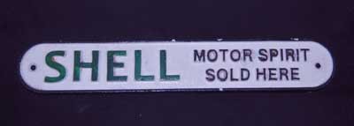 SHELL MOTOR SPIRIT SOLD HERE CAST IRON SIGN