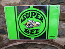 DODGE SUPER BEE METAL SIGN