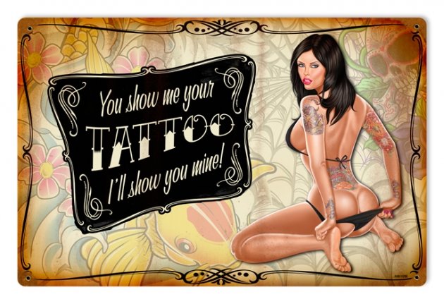 SHOW YOU MINE TATTOO METAL SIGN