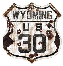 WYOMING US 30 HEAVY METAL SIGN