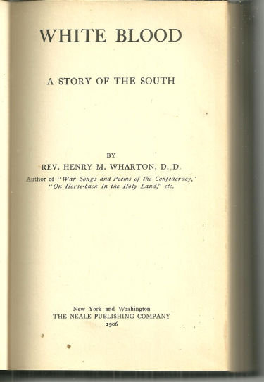 White Blood A Story of the South Compliments of Author