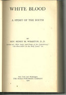 White Blood A Story of the South Compliments of Author