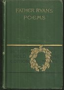 Poems Patriotic, Religious Miscellaneous by Father Ryan