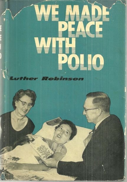 We Made Peace with Polio by Luther Robinson 1960 w/DJ