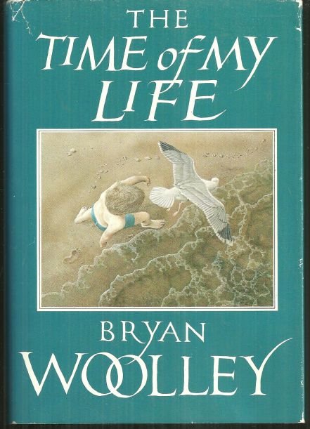 Time of My Life Signed by Bryan Woolley 1984 1st ed DJ