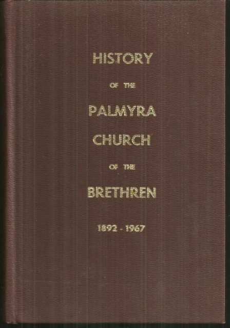 History of the Palmyra Church of the Brethren 1892-1967