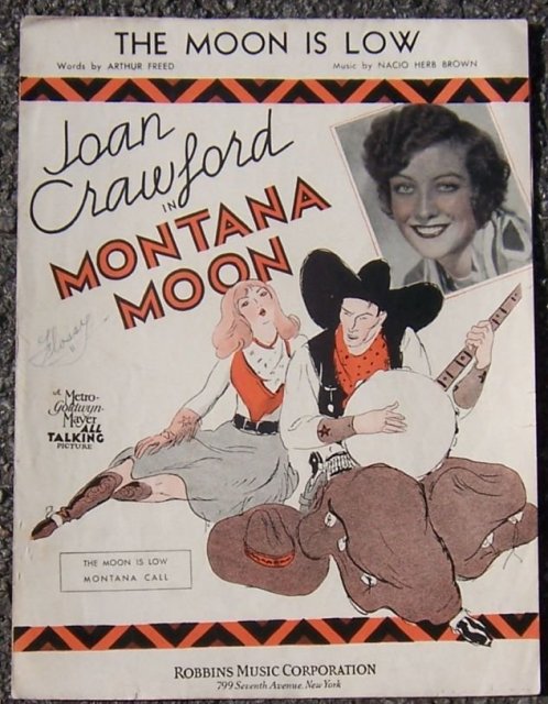 Moon is Low From Movie Montana Moon. Starring Joan Crawford 1930 Sheet Music