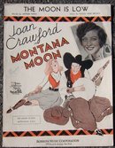 Moon is Low From Movie Montana Moon. Starring Joan Crawford 1930 Sheet Music