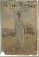 Prairie Mother by Arthur Stringer 1920 1st American Edition with Dust Jacket