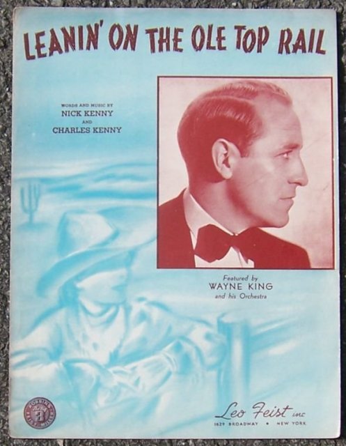 Leanin' on the Old Top Rail Featured by Wayne King 1939 Sheet Music