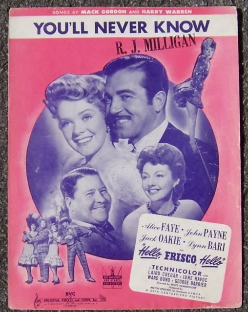 You'll Never Know From Hello, Frisco, Hello starring Alice Faye, John Payne 1943