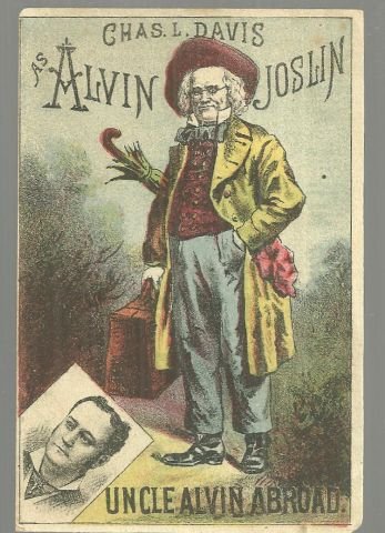 Victorian Trade Card for Chas L. Davis as Alvin Joslin, Uncle Alvin Abroad