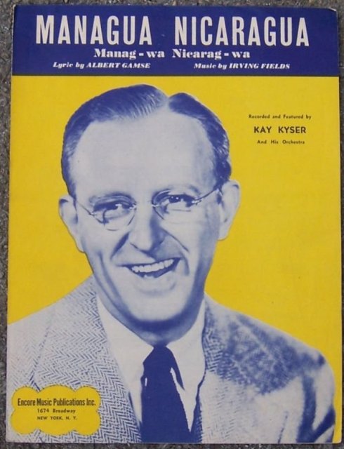 Managua Nicaragua Manag-Wa Nicarag-Wa Featured by Kay Kyser and His Orchestra