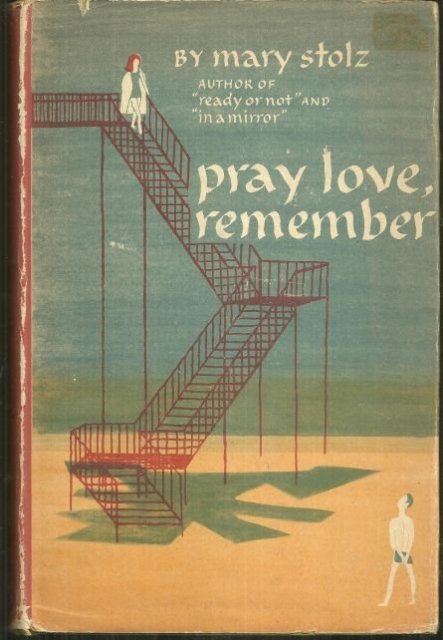 Pray Love, Remember by Mary Stolz 1954 with Teen Romance