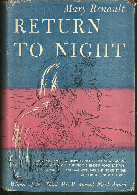 Return to Night by Mary Renault 1947 1st edition with Dust Jacket Romance