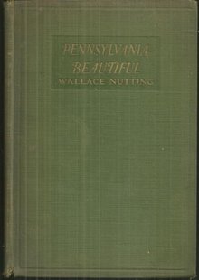 Pennsylvania Beautiful Eastern by Wallace Nutting 1924 Illustrated