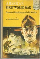 America's First World War War General Pershing and the Yanks World Landmark #77