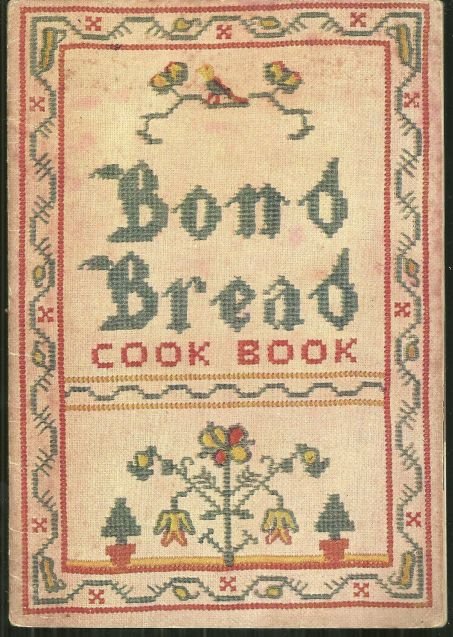 Bond Bread Cook Book of Recipes 1933 General Baking Recipes Illustrated