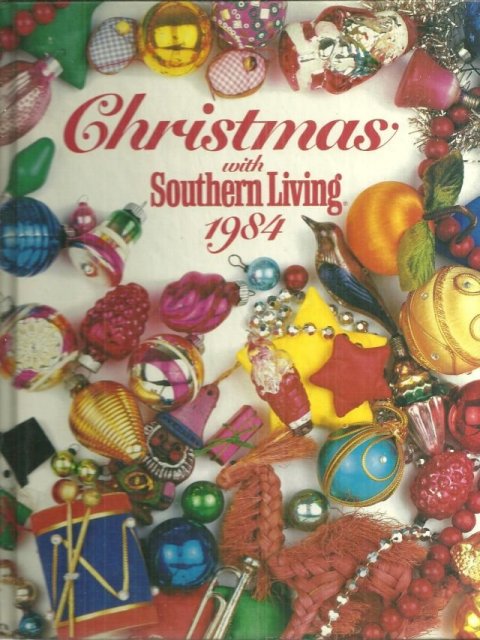 Christmas with Southern Living 1984 Christmas Around the South 1st edition