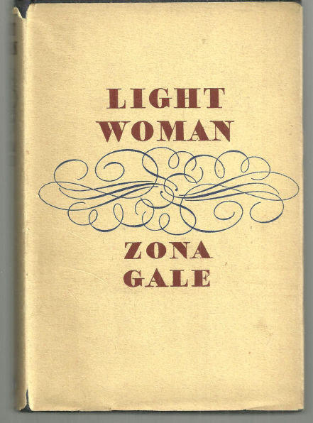 Light Woman by Zona Gale 1937 1st edition with Dust Jacket Classic Women's Lit