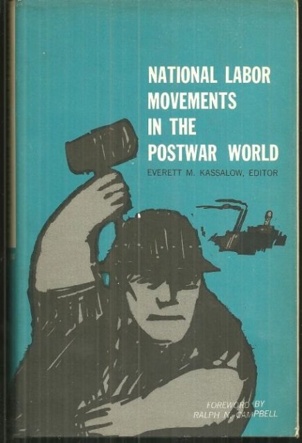 National Labor Movements in the Postwar World Signed by Arnold L. Steinbach 1963