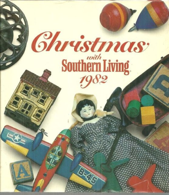 Christmas with Southern Living 1982 Christmas Around the South 1st edition w/DJ