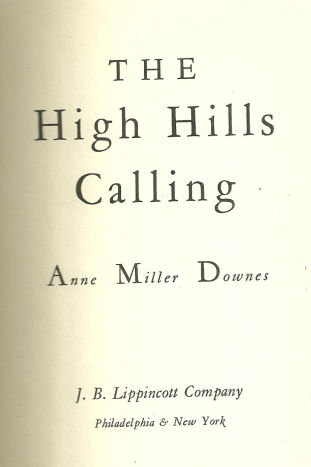 High Hills Calling Signed by Anne Miller Downes 1951 1st edition