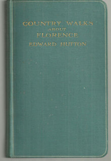 Country Walks About Florence by Edward Hutton Illustrated Adelaide Marchi 1908
