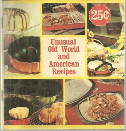 Unusual Old World and American Recipes Using Nordic Ware