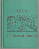 Pioneer Children of America by Caroline Emerson 1950 School Book Illustrated
