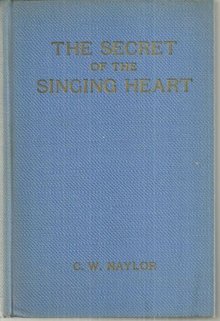 Secret of the Singing Heart by C. W. Naylor 1930 1st edition Christian Life