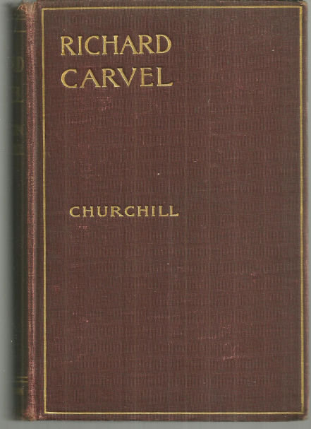 Richard Carvel by Winston Churchill Illustrated by Carlton T. Chapman 1904