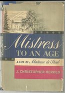Mistress to an Age a Life of Madame de Stael by J. Herold 1958 1st edition w/DJ