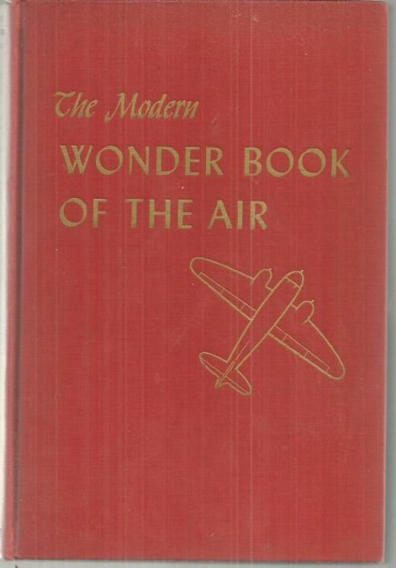Modern Wonder Book of the Air by Norman Carlisle 1945 1st edition Illustrated