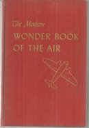 Modern Wonder Book of the Air by Norman Carlisle 1945 1st edition Illustrated