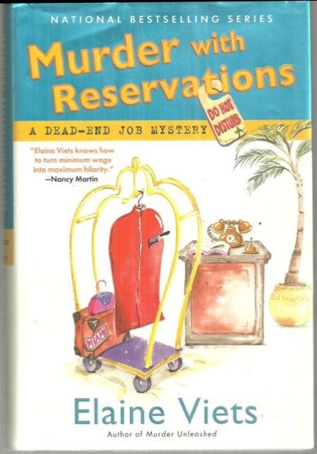 Murder with Reservations a Dead-End Job Mystery by Elaine Viets 2007 1st ed DJ